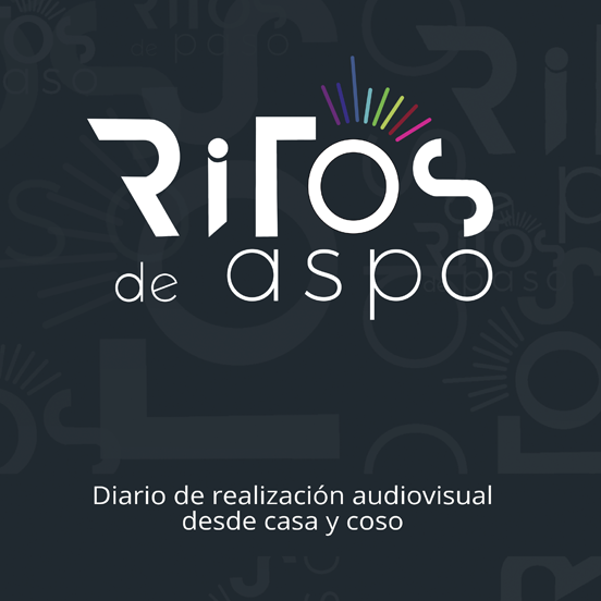 Ritos de ASPO: diario de realización audiovisual desde casa y coso