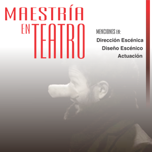 Se encuentra abierta la inscripción a la Maestría en Teatro