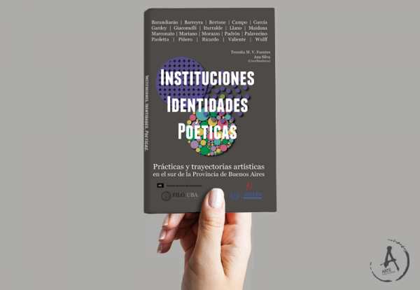 Instituciones, identidades, poéticas. Prácticas y trayectorias artísticas en el sur de la Provincia de Buenos Aires