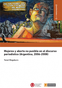Mujeres y aborto no punible en el discurso periodístico (Argentina 2006-2008)