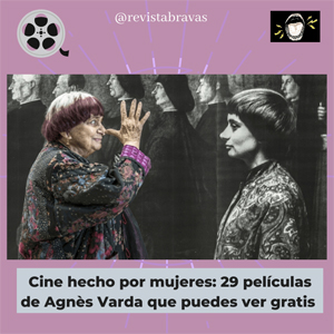 Cine por mujeres: 29 películas de Agnès Varda para ver de forma gratuita