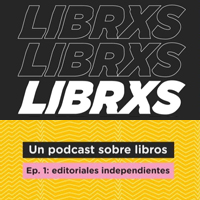 Librxs, un podcast sobre libros