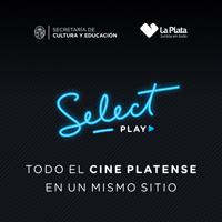 Select Play: Todo el cine platense en un solo sitio