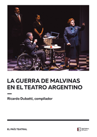 La guerra de Malvinas en el teatro argentino