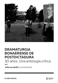 Dramaturgia Bonaerense de Postdictadura. 30 años. Una antología crítica