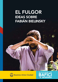 El fulgor. Ideas sobre Fabián Bielinsky