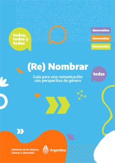 (Re)Nombrar: Guía para una comunicación con perspectiva de género