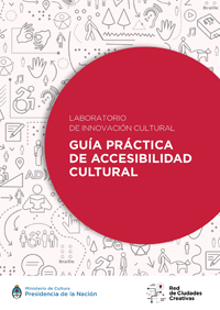 Guía Práctica de Accesibilidad Cultural. Estrategias y herramientas para la diversidad funcional