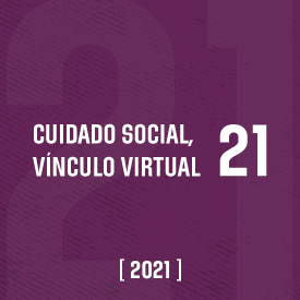 Cuidado social. Vínculo virtual #21