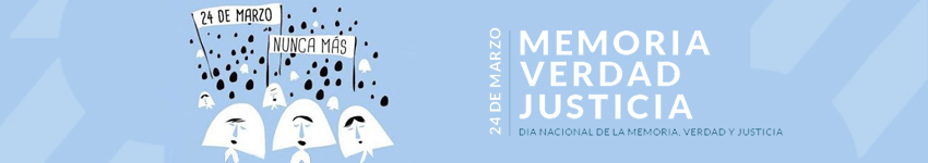 24 de marzo | Día Nacional de la Memoria por la Verdad y la Justicia