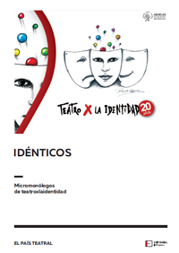 Idénticos. Micromonólogos de teatroxlaidentidad