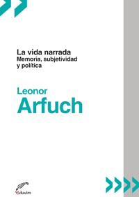 La vida narrada: Memoria, subjetividad y política