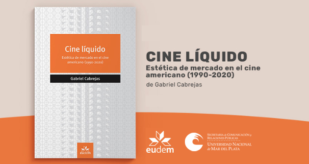 Cine líquido. Estética, sociedad y mercado en el cine americano (1990-2020)