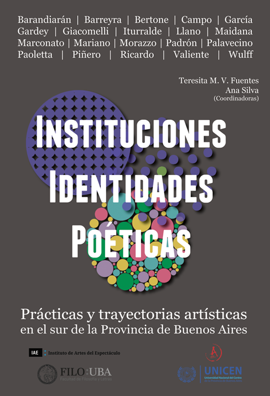 Instituciones, identidades, poéticas. Prácticas y trayectorias artísticas en el sur de la Provincia de Buenos Aires