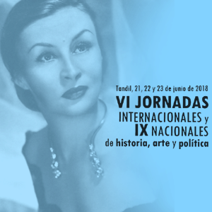 Primera circular de las VI Jornadas Internacionales y IX Jornadas Nacionales de Historia, Arte y Política