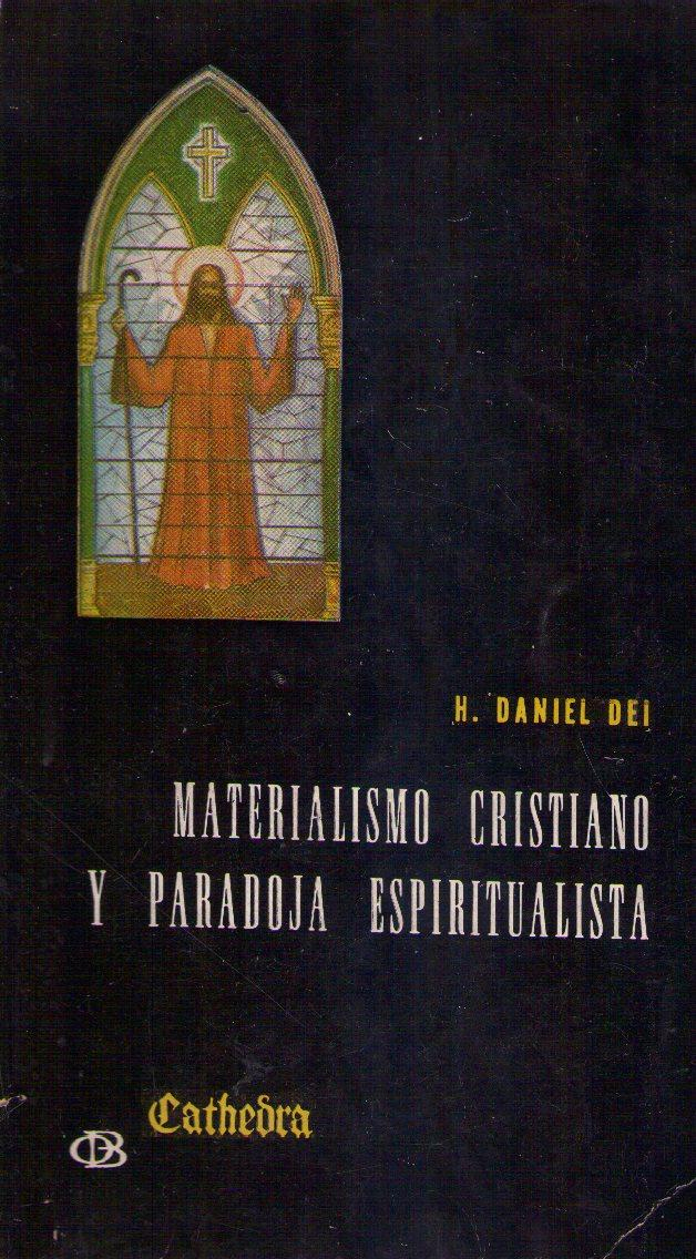 Materialismo, cristianismo y paradoja espiritualista. El cristianismo y el concepto de hombre en la gnosis valentiniana Materialismo, cristianismo y paradoja espiritualista. El cristianismo y el concepto de hombre en la gnosis valentiniana