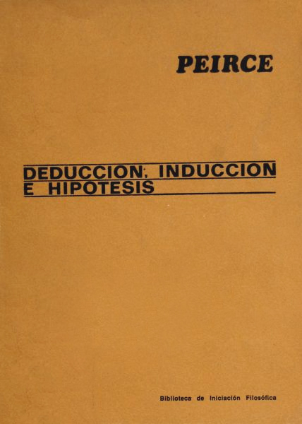 Deducción, inducción e hipótesis Deducción, inducción e hipótesis
