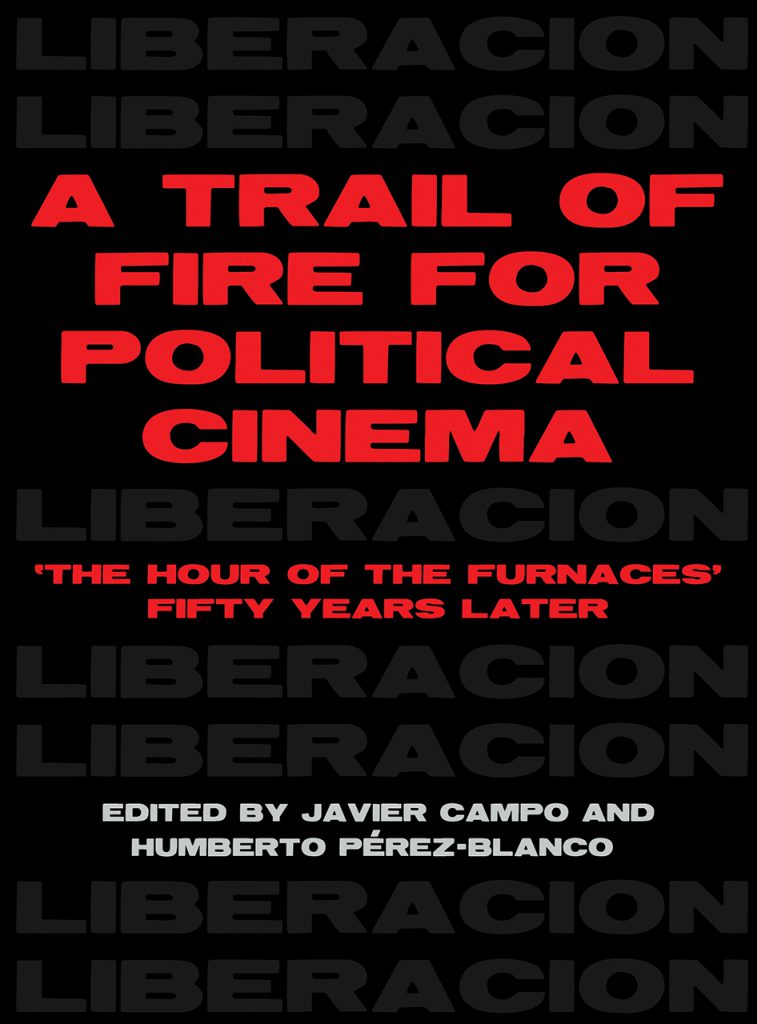 A trail of fire for political cinema. The Hour of the Furnaces fifty