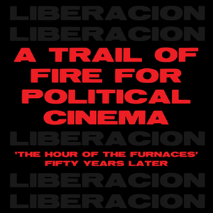 Docentes-investigadores de la Facultad de Arte participaron en la publicación “A trail of fire for political cinema. The hour of the furnaces fifty years later”