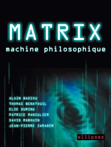 Matrix. Machine Philosophique Matrix. Machine Philosophique