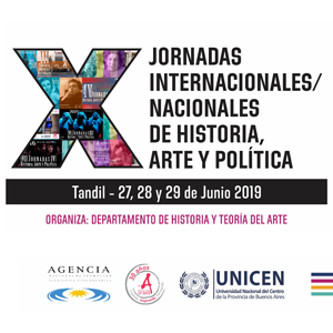 X Jornadas Internacionales / Nacionales de Historia, Arte y Política, del 27 al 29 de junio en la Facultad de Arte