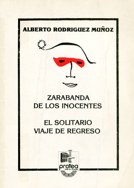 Zarabanda de los inocentes. El solitario viaje de regreso Zarabanda de los inocentes. El solitario viaje de regreso