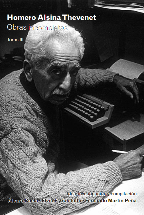 Homero Alsina Thevenet. Obras incompletas. Tomo III Homero Alsina Thevenet. Obras incompletas. Tomo III