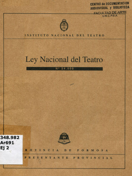 Ley Nacional del Teatro n° 24.800 Ley Nacional del Teatro n° 24.800
