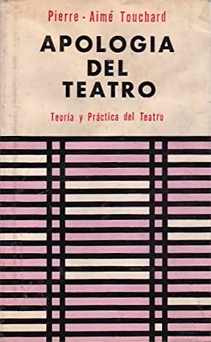 Apología del teatro. Teoría y práctica del teatro Apología del teatro. Teoría y práctica del teatro