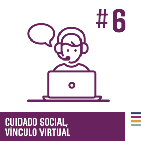 Cuidado social. Vínculo virtual #6