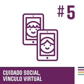 Cuidado social. Vínculo virtual #5