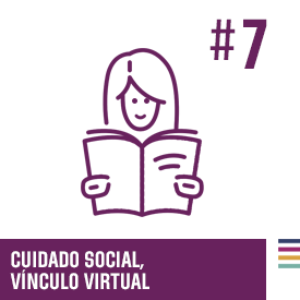 Cuidado social. Vínculo virtual #7