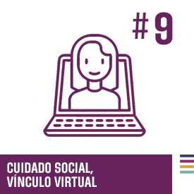 Cuidado social. Vínculo virtual #9