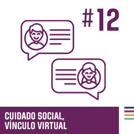 Cuidado social. Vínculo virtual #12