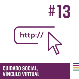 Cuidado social. Vínculo virtual #13