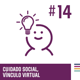 Cuidado social. Vínculo virtual #14