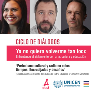Valeria Delgado, Sebastián Lindner y Rolando Gallego dialogaron sobre los desafíos del periodismo cultural y la radio en la novena edición de “Yo no quiero volverme tan locx”