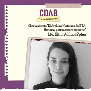 CDAB en movimiento 2020 – Día 3: Charla abierta de la Lic. Elina Adduci Spina (AHRTA) y proyección especial