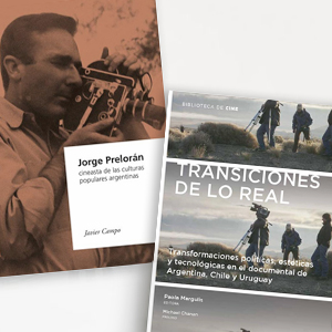 Nuevas donaciones llegan al CDAB: “Jorge Prelorán, cineasta de las culturas populares argentinas” de Javier Campo y “Transiciones de lo real” de Paola Margulis