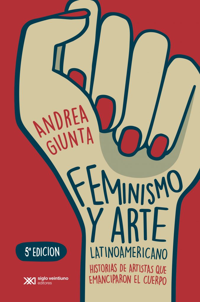 Feminismo y arte latinoamericano: historias de artistas que emanciparon ...