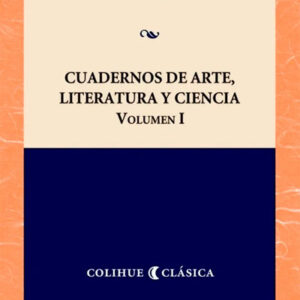 Cuadernos de arte, literatura y ciencia. Volumen I