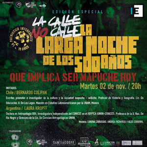 Tercer encuentro de #LaCalleNoCalle: “¿Qué implica ser mapuche hoy? Repensando las construcciones identitarias del estado-nación”