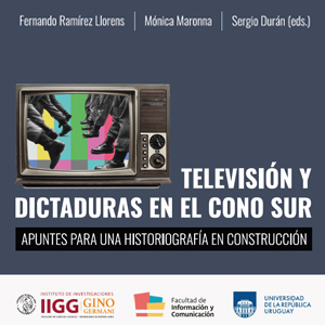 Agradecemos la donación de “Televisión y dictaduras en el Cono Sur” efectuada por el Dr. Fernando Ramírez Llorens