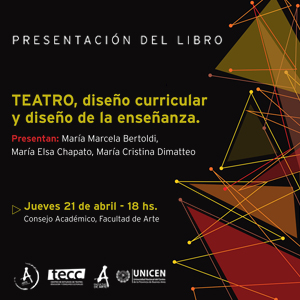 El jueves 21 de abril, Arte Publicaciones presentó “TEATRO, diseño curricular y diseño de la enseñanza” de María Marcela Bertoldi