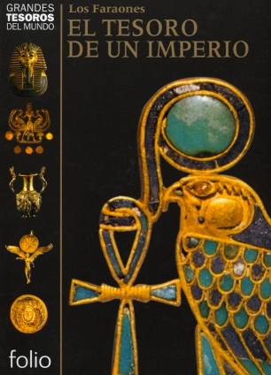 Los faraones: El tesoro de un imperio Los faraones: El tesoro de un imperio