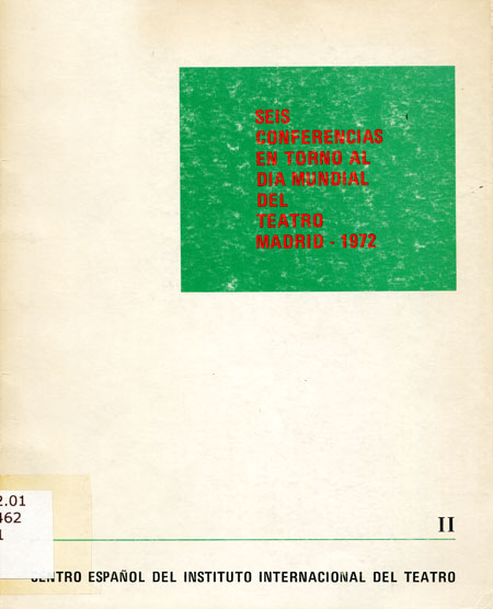 Seis conferencias en torno al Día Mundial del Teatro (Madrid, 1972) Seis conferencias en torno al Día Mundial del Teatro (Madrid, 1972)