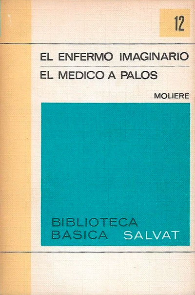 El enfermo imaginario. El médico a palos El enfermo imaginario. El médico a palos