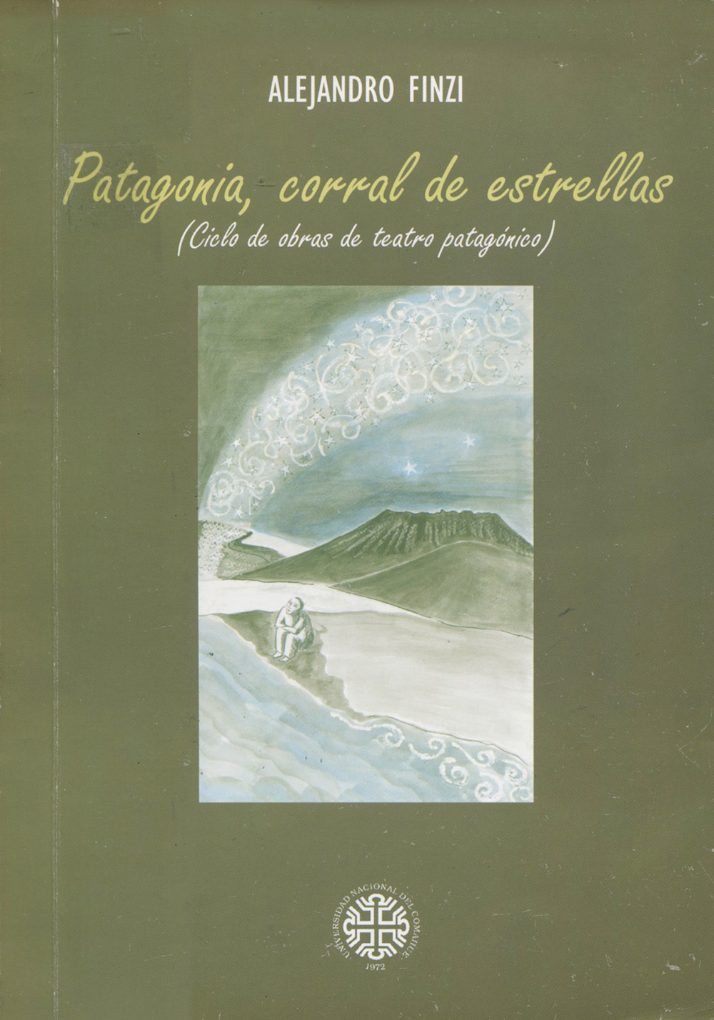 Patagonia, corral de estrellas (Ciclo de obras de teatro patagónico)