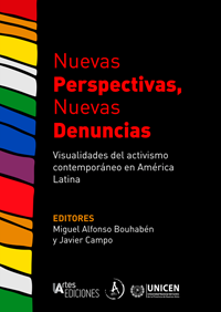 Nuevas perspectivas, nuevas denuncias. Visualidades del activismo contemporáneo en América Latina