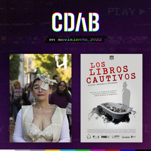 Hoy, con la performance “Entre Hilvanes” y el estreno del documental “Los libros cautivos” inicia “CDAB en movimiento 2022”